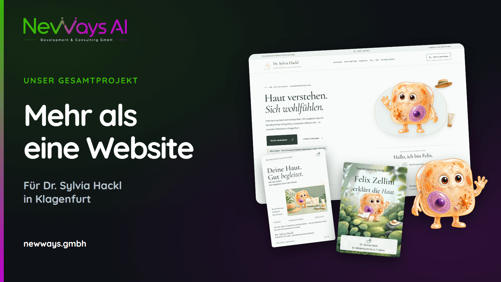 NewWays-Gesamtprojekt für Dr. Sylvia Hackl: Praxiswebsite, Felix Zellini, E-Guide und Kinderbuch.